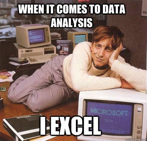when it come to data analysis i excel meme